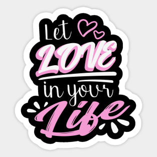 Let Love in your Life Sticker